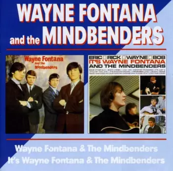 Wayne Fontana & The Mindbenders / It's Wayne Fontana &The Mindbenders