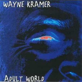 Album Wayne Kramer: Adult World