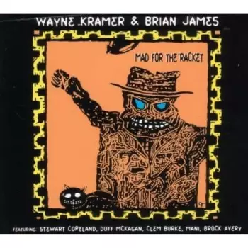 Wayne Kramer & Brian James: Mad For The Racket