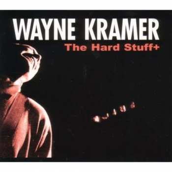 Album Wayne Kramer: The Hard Stuff