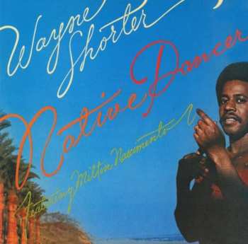 Album Wayne Shorter: Native Dancer