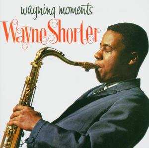 CD Wayne Shorter: Wayning Moments 530462