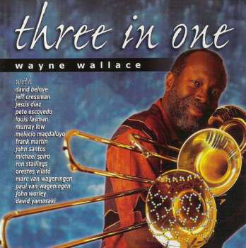Album Wayne Wallace: Three In One