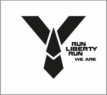 Album Run Liberty Run: We Are