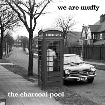 We Are Muffy: The Charcoal Pool