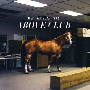 Album We Are The City: Above Club