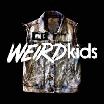 CD We Are The In Crowd: Weird Kids