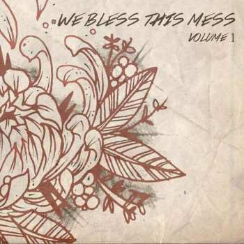 Album We Bless This Mess: Vol.1
