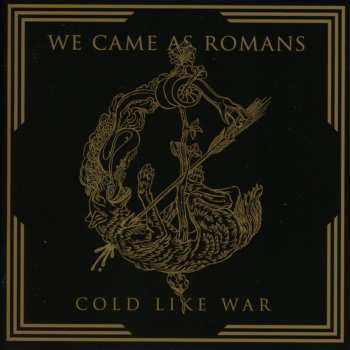 Album We Came As Romans: Cold Like War