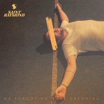 Album Saint Raymond: We Forgot We Were Dreaming