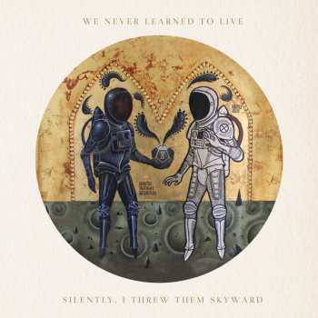 Album We Never Learned To Live: Silently, I Threw Them Skyward