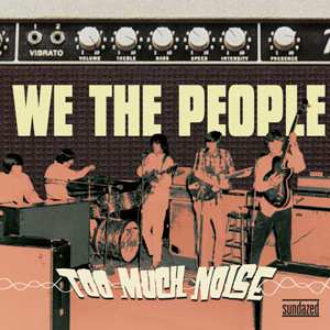 Album We The People: Too Much Noise