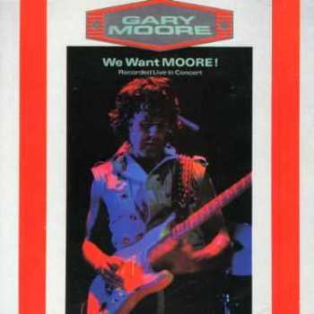 Album Gary Moore: We Want Moore!