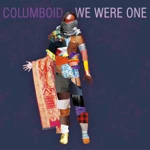 Album Columboid: We Were One