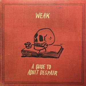 LP Weak: A Guide To Adult Despair 493717