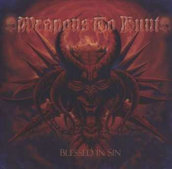 Album Weapons To Hunt: Blessed In Sin