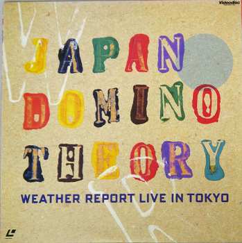 Album Weather Report: Japan Domino Theory - Weather Report Live In Tokyo