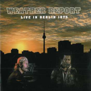 CD/DVD Weather Report: Live In Berlin 1975 21262
