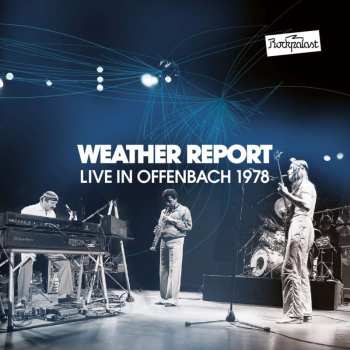 Album Weather Report: Live In Offenbach 1978
