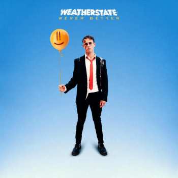 Album Weatherstate: Never Better
