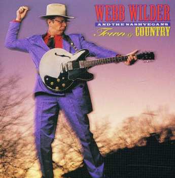 Album Webb Wilder And The Nashvegans: Town & Country