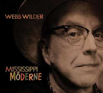 CD Webb Wilder: Mississippi Moderne 389573