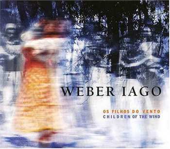 Album Weber Iago: Os Filhos Do Vento (Children Of The Wind)