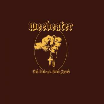 Album Weedeater: God Luck And Good Speed