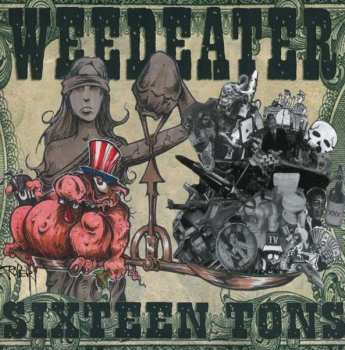 CD Weedeater: Sixteen Tons 32853