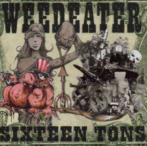 Album Weedeater: Sixteen Tons