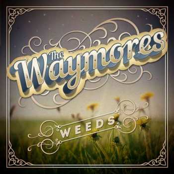 Album The Waymores: Weeds