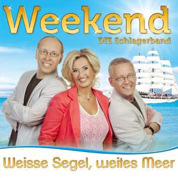 Album Weekend: Weiße Segel, Weites Meer