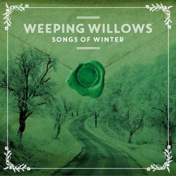 Album Weeping Willows: Songs Of Winter