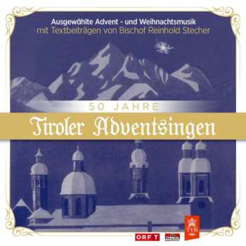 Album Weihnachtsplatten: 50 Jahre Tiroler Adventsingen