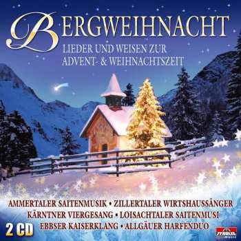 Album Weihnachtsplatten: Bergweihnacht: Lieder Und Weisen Zur Advent- Und Weihnachtszeit