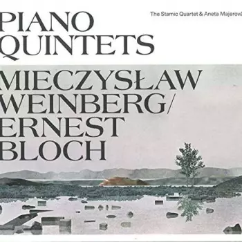 Weinberg, Bloch: Piano Quintets