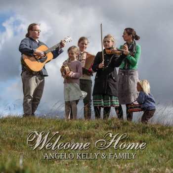 Album Angelo Kelly & Family: Welcome Home