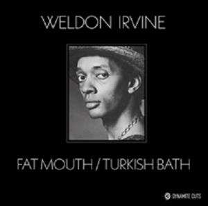 Album Weldon Irvine: 7-fatmouth/turkish Bath