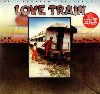 Album Well Pleased And Satisfied: Love Train