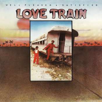 LP Well Pleased And Satisfied: Love Train 474680