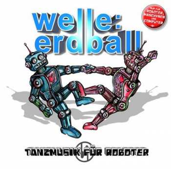 Album Welle: Erdball: Tanzmusik Für Roboter