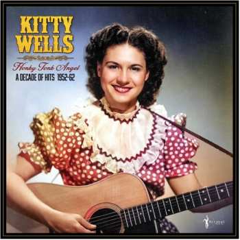 Album Wells,kitty: Honky Tonk Angel: A Decade Of Hits 1952
