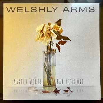 Album Welshly Arms: Wasted Words & Bad Decisions