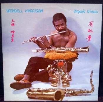 Album Wendell Harrison: Organic Dream