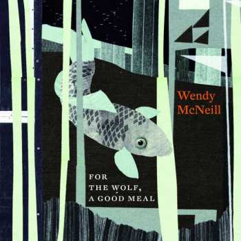 Album Wendy McNeill: For The Wolf, A Good Meal
