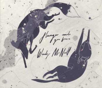 Album Wendy McNeill: Hunger Made You Brave