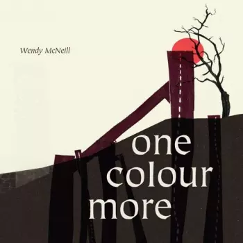 Wendy McNeill: One Colour More