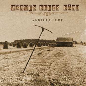 Album Wentus Blues Band: Agriculture