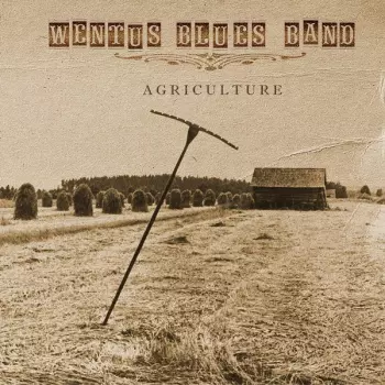 Wentus Blues Band: Agriculture