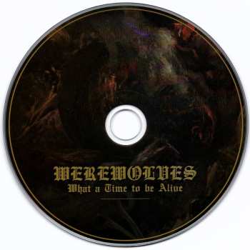 CD Werewolves: What A Time To Be Alive  LTD 39968